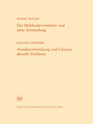 cover image of Der Molekularverstärker und seine Anwendung / Atomkernforschung und Chemie, aktuelle Probleme
